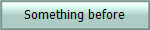 Something before